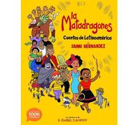 Jaime Hernandez La matadragones: Cuentos de Latinoamérica (Tascabile)