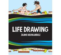 Jaime Hernandez Life Drawing (Copertina rigida)