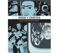 Jaime Hernandez Mario Hernandez Gilbert Hernandez Amor Y Cohetes (Tascabile)