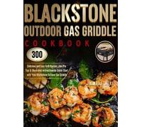 Jaime J Wike Blackstone Outdoor Gas Griddle Cookbook (Copertina rigida)