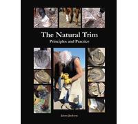 Jaime Jackson The Natural Trim: Principles and Practice (Tascabile)