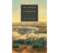 Jaime Javier Rodríguez The Literatures of the U.S.-Mexican War (Tascabile)