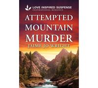 Jaime Jo Wright Attempted Mountain Murder (Tascabile)