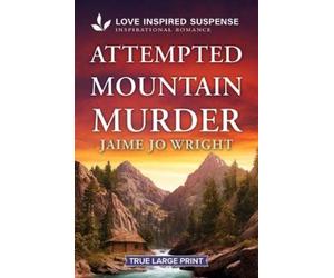 Jaime Jo Wright Attempted Mountain Murder (Tascabile)