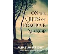 Jaime Jo Wright On the Cliffs of Foxglove Manor (Tascabile)