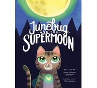 Jaime Johnson Jurgensen Junebug and the Supermoon (Copertina rigida)