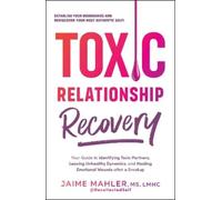Jaime Mahler Toxic Relationship Recovery (Tascabile)