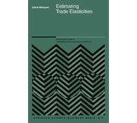 Jaime Marquez Estimating Trade Elasticities (Copertina rigida)