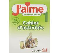 J'aime niveau 1 cahier d'exercices Anaya