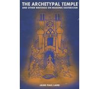 Jaime Paul Lamb The Archetypal Temple (Tascabile)