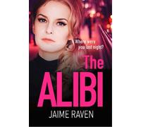 Jaime Raven The Alibi (Tascabile)