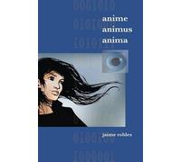 Jaime Robles Anime Animus Anima (Tascabile)