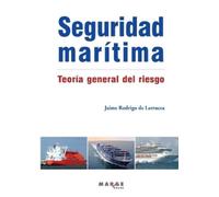 Jaime Rodrigo de Larruc Seguridad marítima. Teoría general del ries (Tascabile)