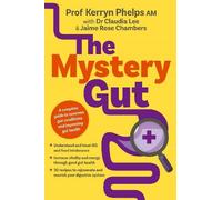 Jaime Rose Chambers Prof. Kerryn Phelps Dr. Claudia The Mystery Gut (Tascabile)