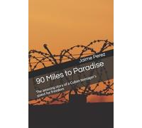 Jaime Sabina Perez 90 Miles to Paradise (Tascabile)