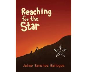 Jaime Sanchez Gallegos Reaching for the Star (Copertina rigida)
