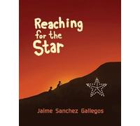 Jaime Sanchez Gallegos Reaching for the Star (Tascabile)