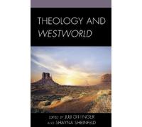 Jaime Wright Theology and Westworld (Copertina rigida)