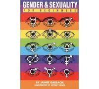 Jaimee Garbacik Gender & Sexuality for Beginners (Tascabile) For Beginners