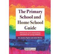 Jaimi Shrive Jessica Taylor The Primary School and Home School Guide (Tascabile)