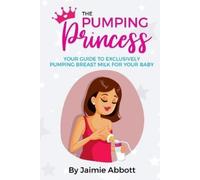 Jaimie Abbott The Pumping Princess (Tascabile)