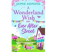 Jaimie Admans A Wonderland Wish on Ever After Street (Tascabile)