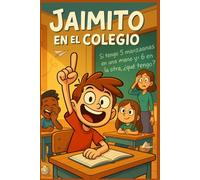 Jaimito en el Colegio: El Libro de Chistes para Partirse de Risa: 200 Chistes Cortos y Ocurrencias Geniales para Niños y Niñas | El libro perfecto para leer en familia