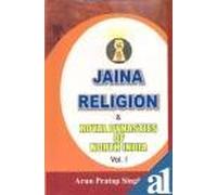 Jaina Religion and Royal Dynasties of North India Vol.I