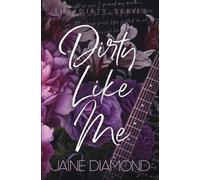 Jaine Diamond Dirty Like Me (Tascabile) Dirty