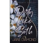 Jaine Diamond Dirty Like Seth (Tascabile) Dirty