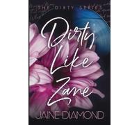 Jaine Diamond Dirty Like Zane (Tascabile) Dirty