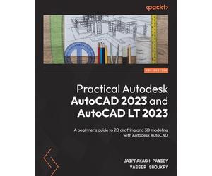 Jaiprakash Pandey Yasser Practical Autodesk AutoCAD 2023 and AutoCAD (Tascabile)