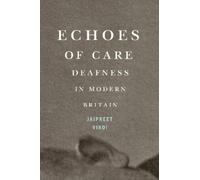 Jaipreet Virdi Echoes of Care (Tascabile)