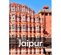 Jaipur, Rajasthan, India: A Visual Journey Through Stunning Landmarks, Travel and Nature lovers.