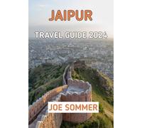 Jaipur Travel Guide 2024