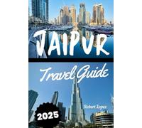 JAIPUR TRAVEL GUIDE 2025