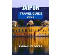 Jaipur Travel Guide 2025