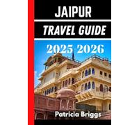 JAIPUR TRAVEL GUIDE 2025-2026