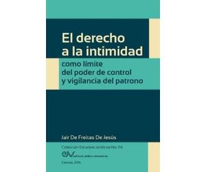 Jair de Freitas El Derecho a la Intimidad Como Límite del Poder de C (Tascabile)