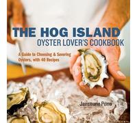 Jairemarie Pomo The Hog Island Oyster Lover's Cookbook (Copertina rigida)