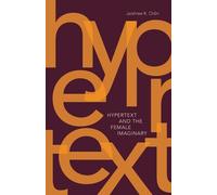 Jaishree K. Odin Hypertext and the Female Imaginary (Tascabile)