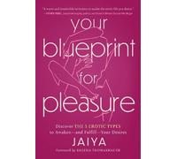 Jaiya Your Blueprint for Pleasure (Tascabile)