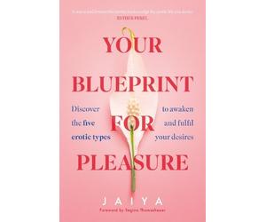 Jaiya Your Blueprint for Pleasure (Tascabile)