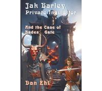 Jak Barley, Private Inquisitor, and The Case of Hades’ Gate: 10