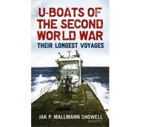 Jak P. Mallmann Showell U Boats of the Second World War (Tascabile)
