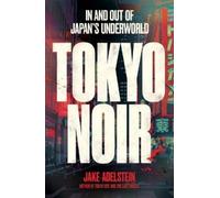 Jake Adelstein Tokyo Noir (Tascabile)