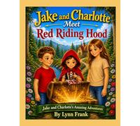 Jake and Charlotte Meet Red Riding Hood