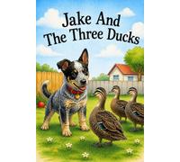 Jake And The Three Ducks