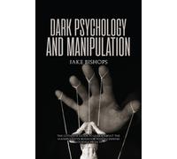 Jake Bishops Dark Psychology and Manipulation (Tascabile)