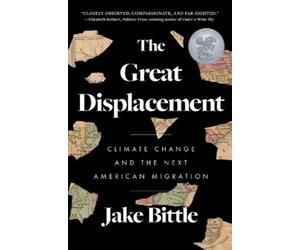 Jake Bittle The Great Displacement (Tascabile)